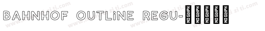 Bahnhof Outline Regu字体转换